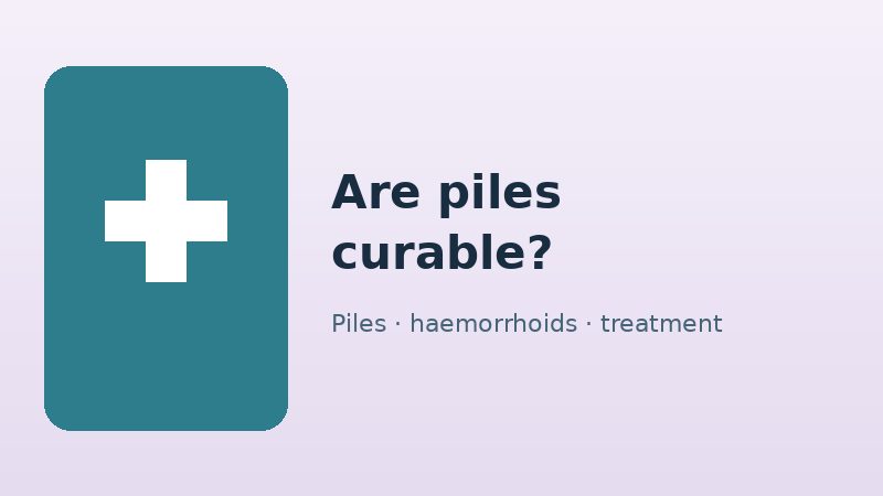 Illustration for the question: Are piles curable?