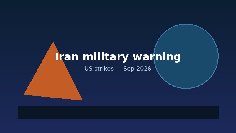 Abstract illustration about Iran's military warning on possible resumed US strikes, September 2026