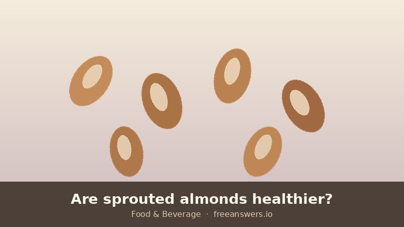 Illustration for the question: Are sprouted almonds healthier?