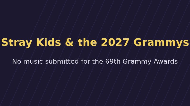Graphic reading Stray Kids and the 2027 Grammys