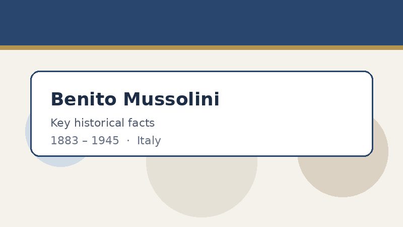 Neutral historical graphic introducing facts about Benito Mussolini